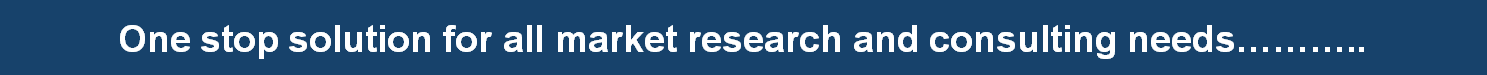 One stop solution for all market research and consulting needs